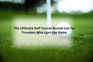 Golf Course Bucket List